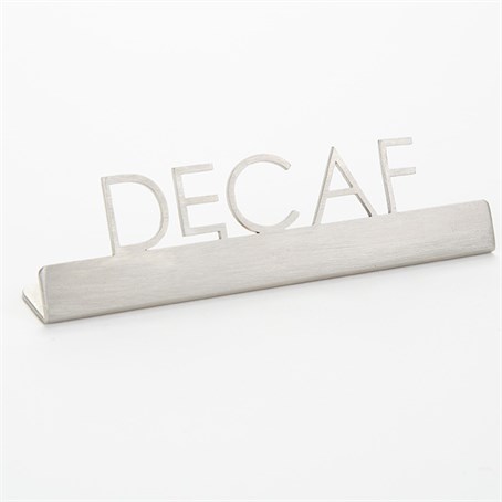 Sign, Stainless Steel, Decaf